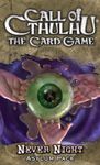 Call of Cthulhu: The Card Game – Never Night  Asylum Pack