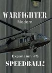 Warfighter: Expansion #5 – Speedball