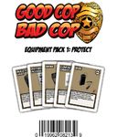 Good Cop Bad Cop: Equipment Pack #1 – Protect