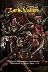 Dark Waters: A Solitaire Adventure for Four Against Darkness