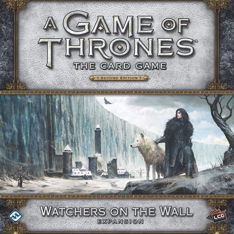 Le Trône de Fer: Le jeu de cartes (Seconde Édition) – Les Veilleurs au Rempart