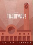 Tramways: Grand Station