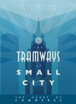 Tramways: the Heart of Commerce