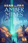 Near and Far: Les Royaumes du lointain – Les Mines d'ambre