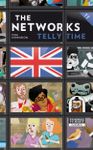 The Networks: Telly Time