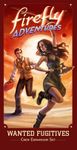 Firefly Adventures: Brigands and Browncoats – Wanted Fugitives