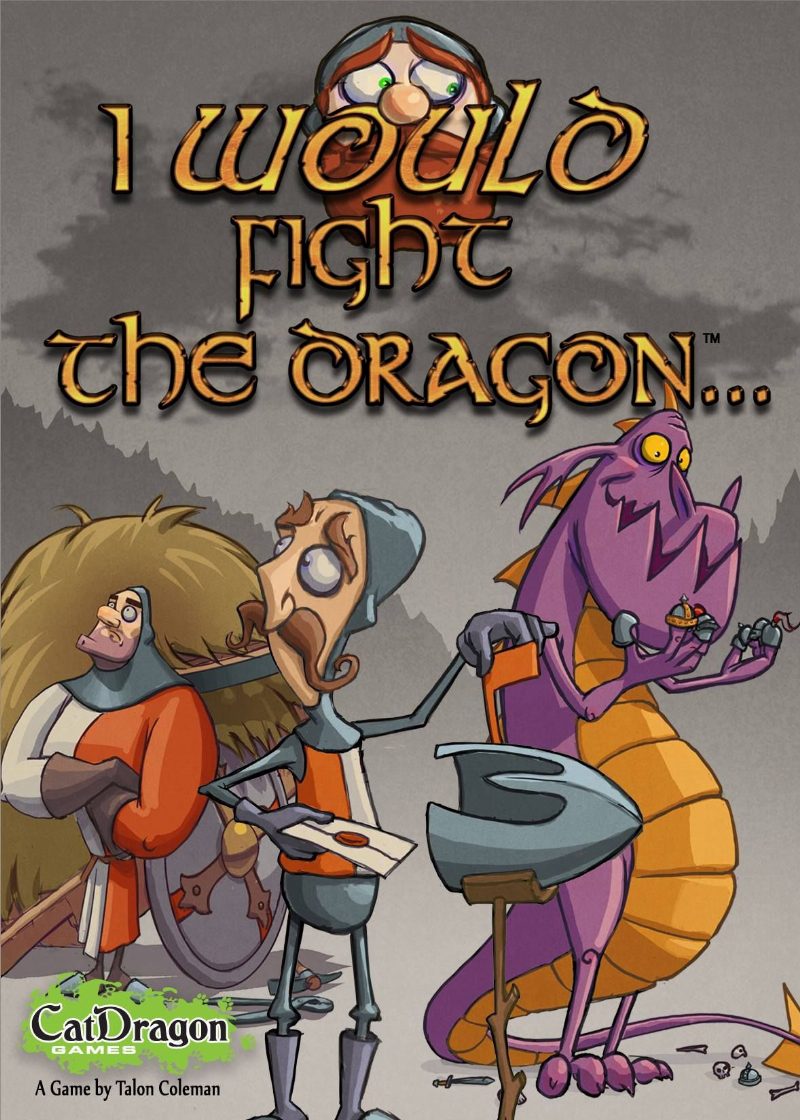 I Would Fight The Dragon...