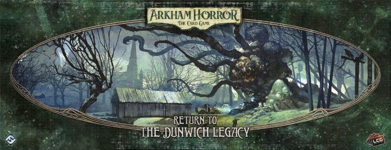 Horreur à Arkham: Le Jeu de Cartes – Renouveau: L'Héritage de Dunwich