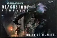 Warhammer Quest: Blackstone Fortress – L'Abominable Ambull