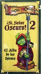 Oui seigneur des ténèbres 2, l'aube des héros
