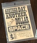 Another Day, Another Dollar: Space