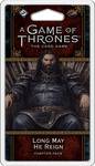 A Game of Thrones: The Card Game (Second Edition) – Long May He Reign