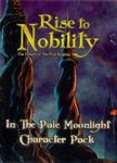Rise to Nobility: In the Pale Moonlight