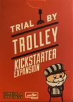 Trial by Trolley: Kickstarter Expansion