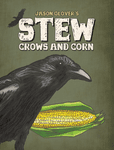 Stew: Crows and Corn