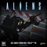 Aliens: Encore une jolie Journée de Soleil ‐ Ne la touche pas, sale p*te