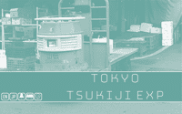 TOKYO TSUKIJI: EXPANSION