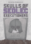 Skulls of Sedlec: Executioners