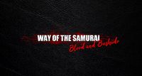 Way of the Samurai: Blood and Bushido