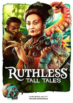 Ruthless: Tall Tales