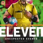 Eleven: Evènements Inattendus Extension