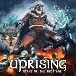 Uprising: Titans of the First Age Expansion