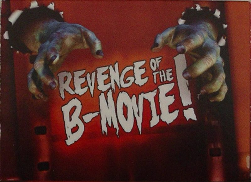 Revenge of the B-Movie
