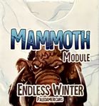Endless Winter: Mammoth Module