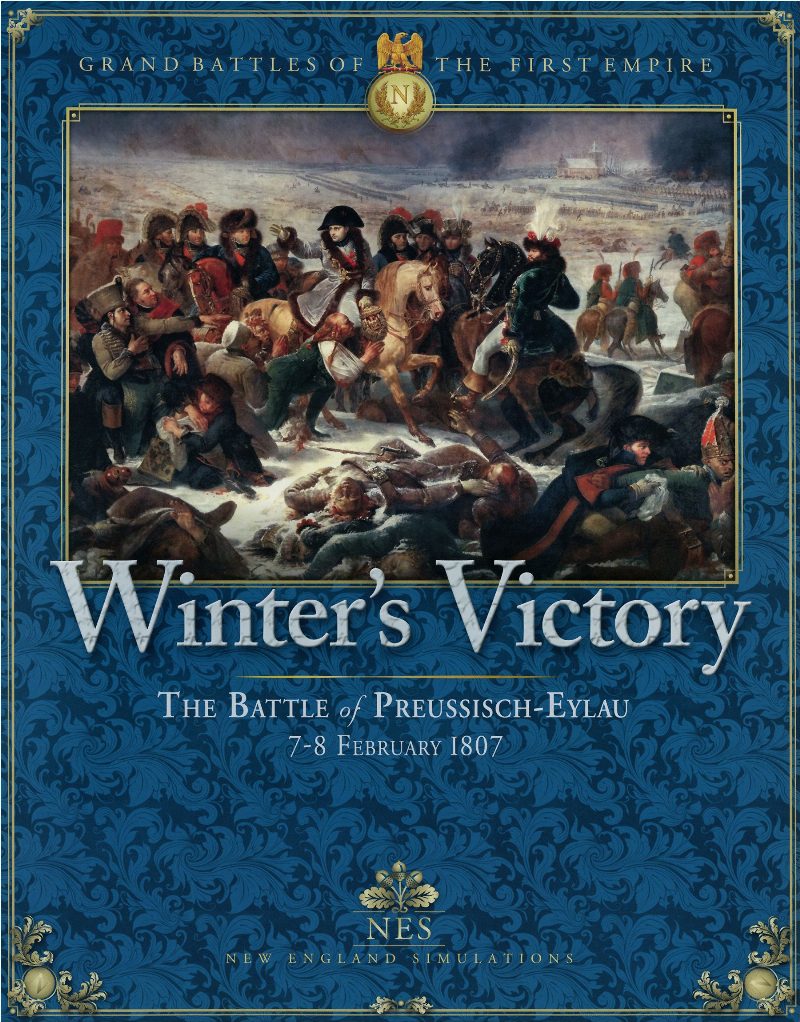 Winter's Victory: The Battle of Preussisch-Eylau, 7-8 February 1807