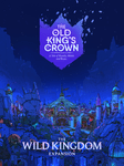 The Old King's Crown: Le Royaume Sauvage