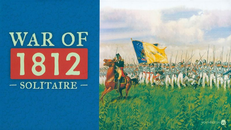 War of 1812: Solitaire Travel Game