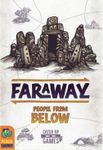 Faraway: Le Peuple du Dessous