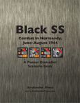 Black SS: Combat in Normandy, June-August 1944 – A Panzer Grenadier Scenario Book