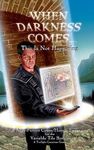 When Darkness Comes: This Is Not Happening