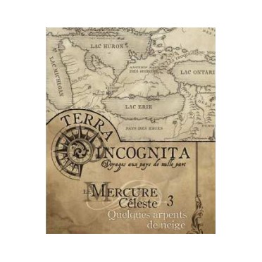 Terra Incognita - Mercure Céleste 3 : Quelques Arpents de Neige